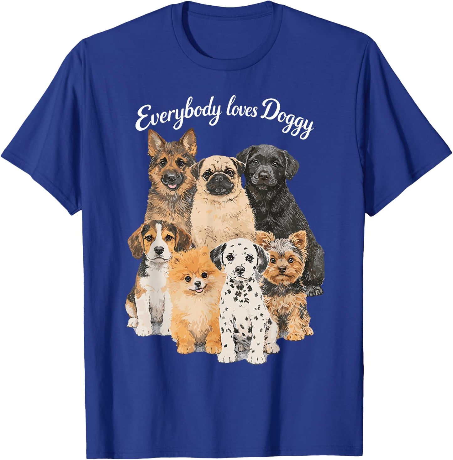 Everybody Loves Doggy - Hund Lustig Hundeliebhaber Hunde T-Shirt - T-Shirt | Royal