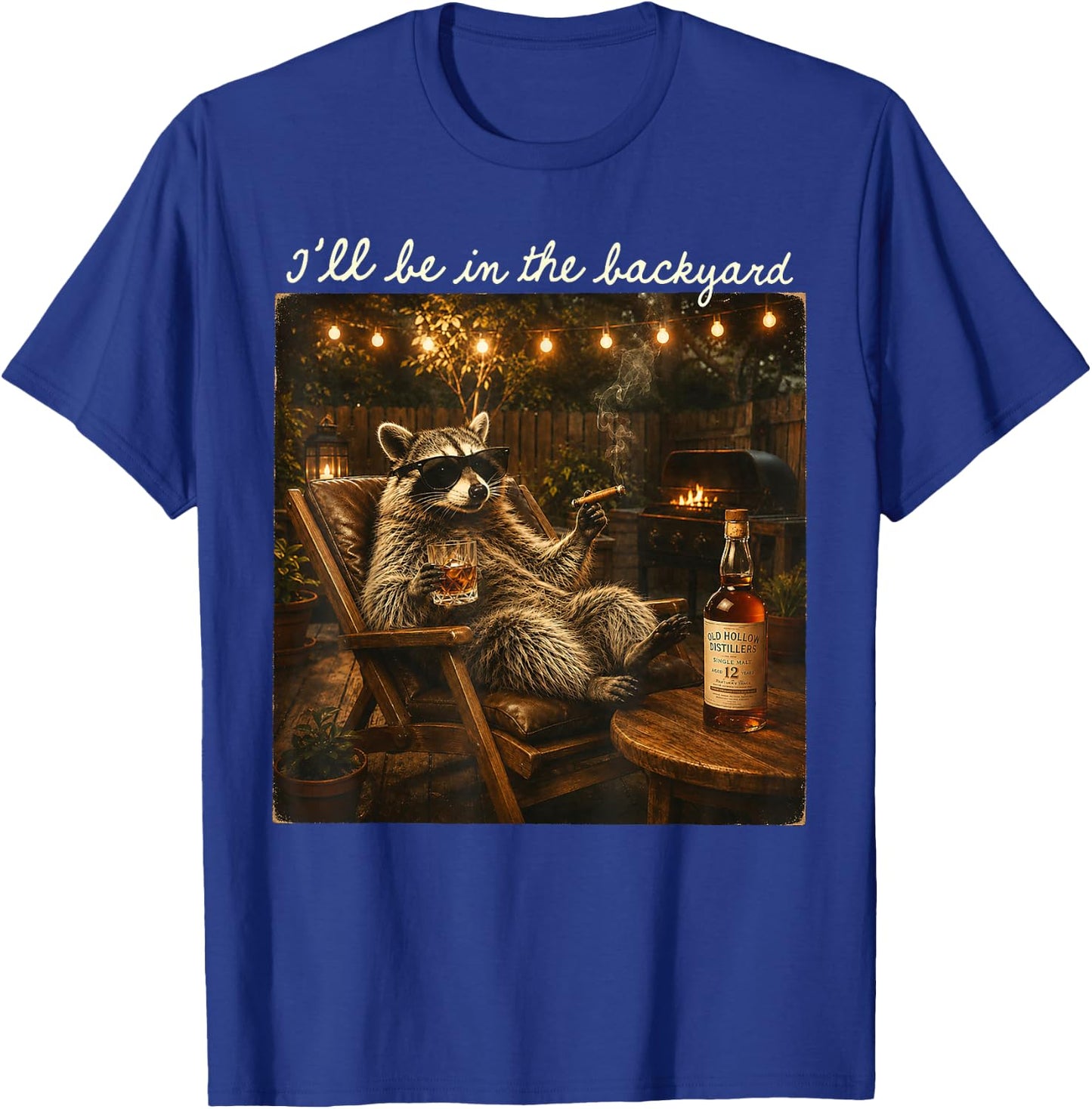 I'll Be in The Backyard Funny Raccoon Cigar and Bourbon T-Shirt - T-Shirt | Royal