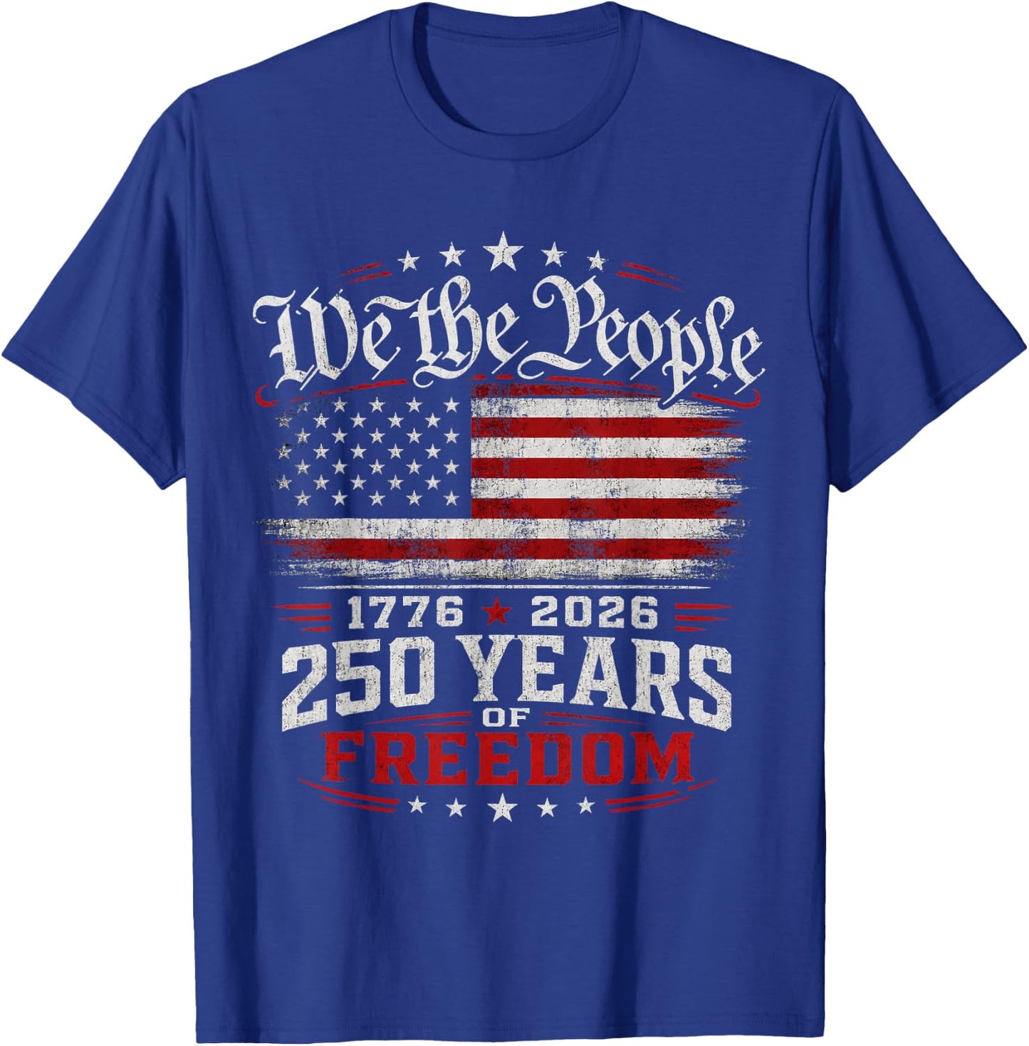 250 Years of Freedom 250th Anniversary USA 4th of July T-Shirt - T-Shirt | Royal