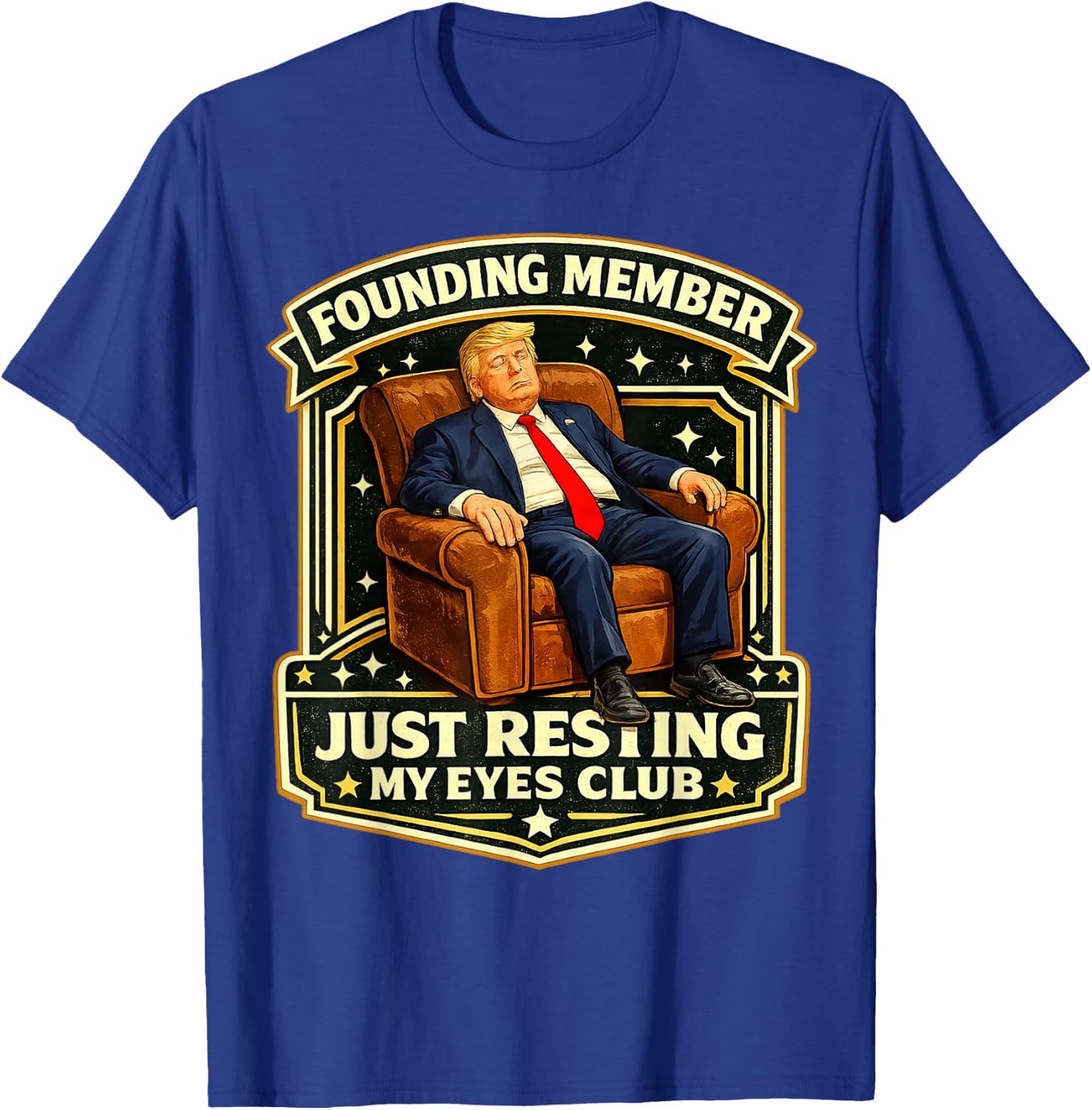 Proud Member of The Just Resting My Eyes Club Sleepy Don T-Shirt - T-Shirt | Royal