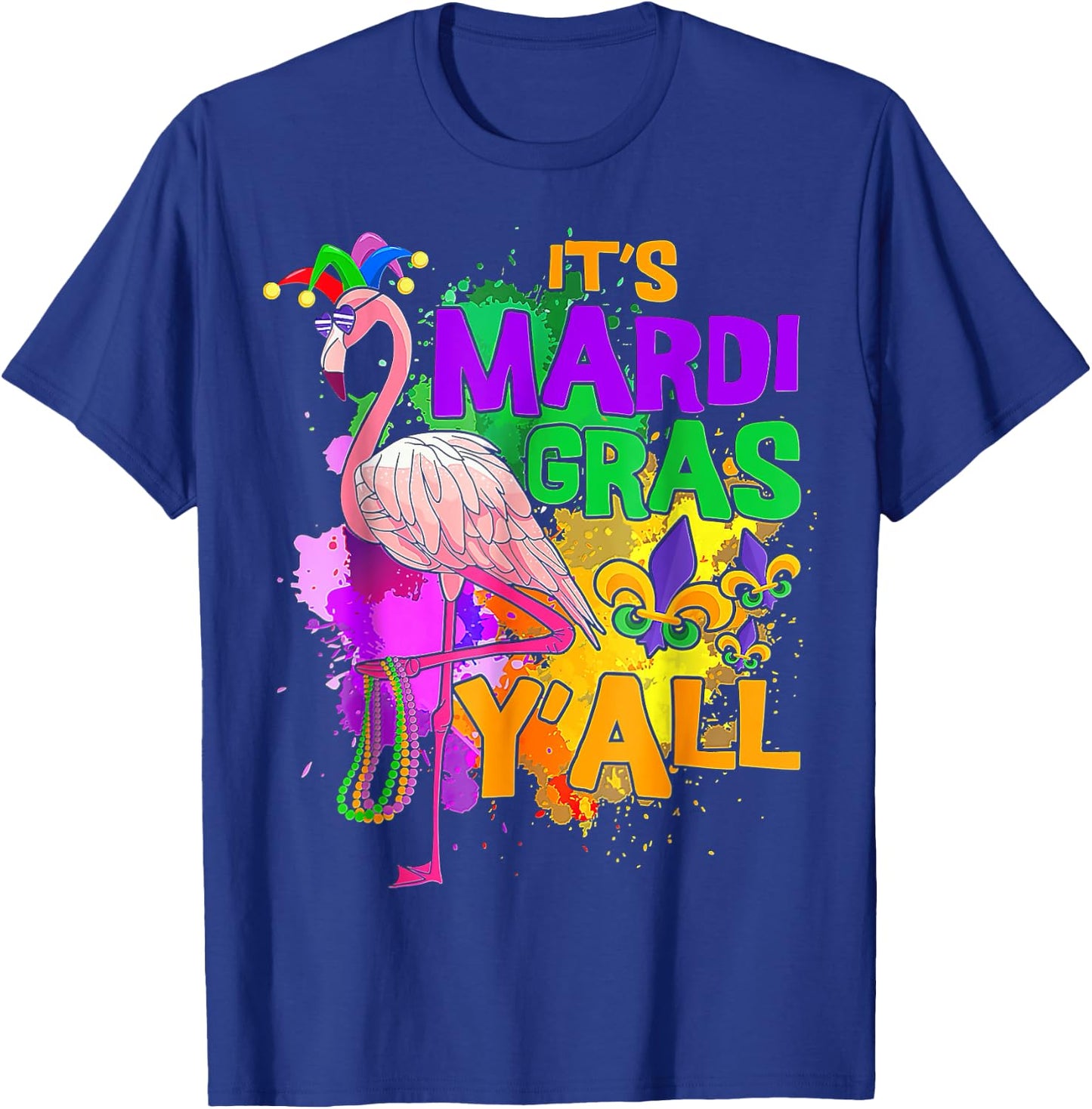 Flamingo Mardi Gras , It's Mardi Gras Y'all Carnival Party T-Shirt - T-Shirt | Royal