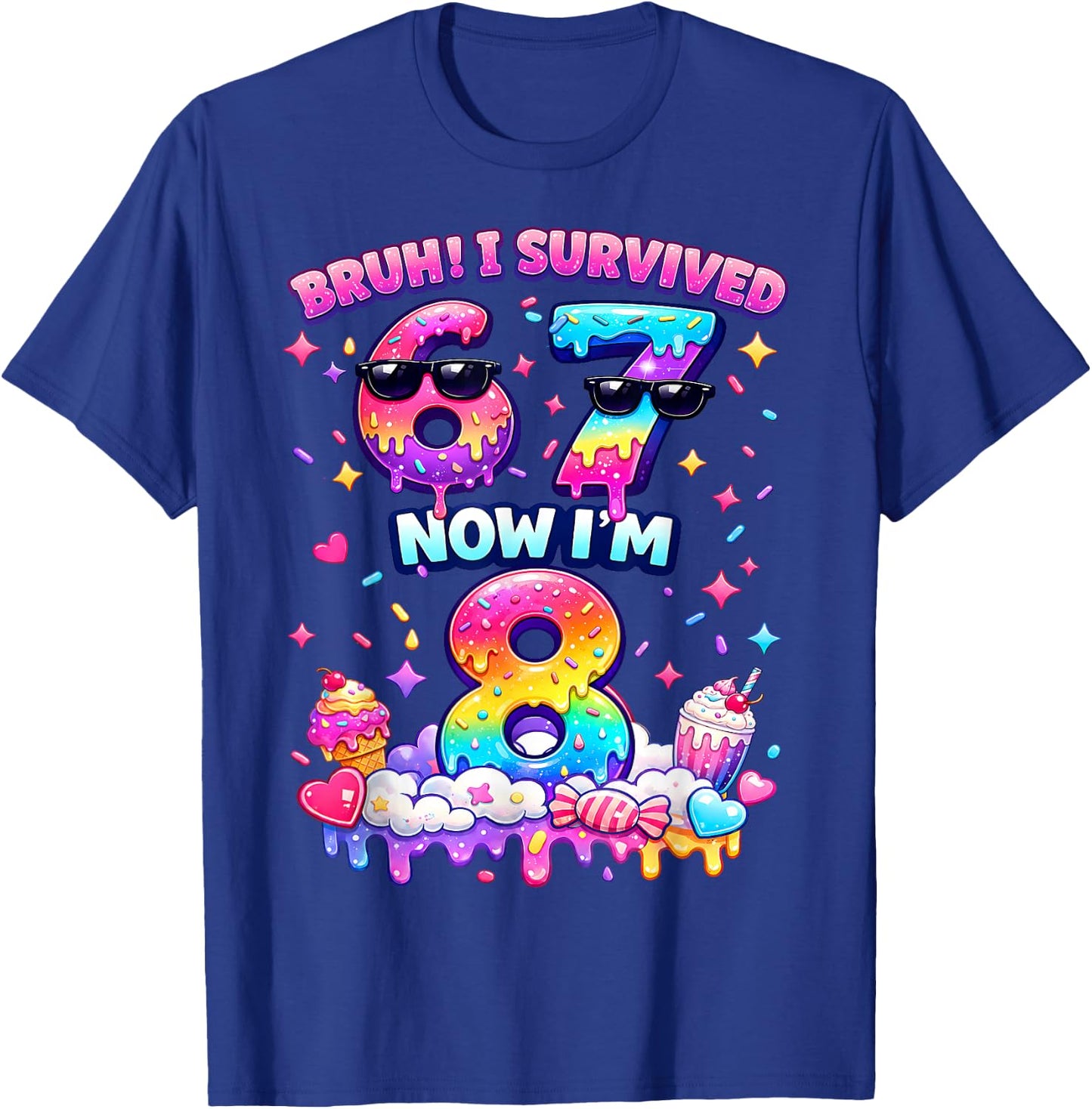Bruh I Survived 6-7 Now I'm 8 Birthday Girls 67 Rainbow T-Shirt - T-Shirt | Royal