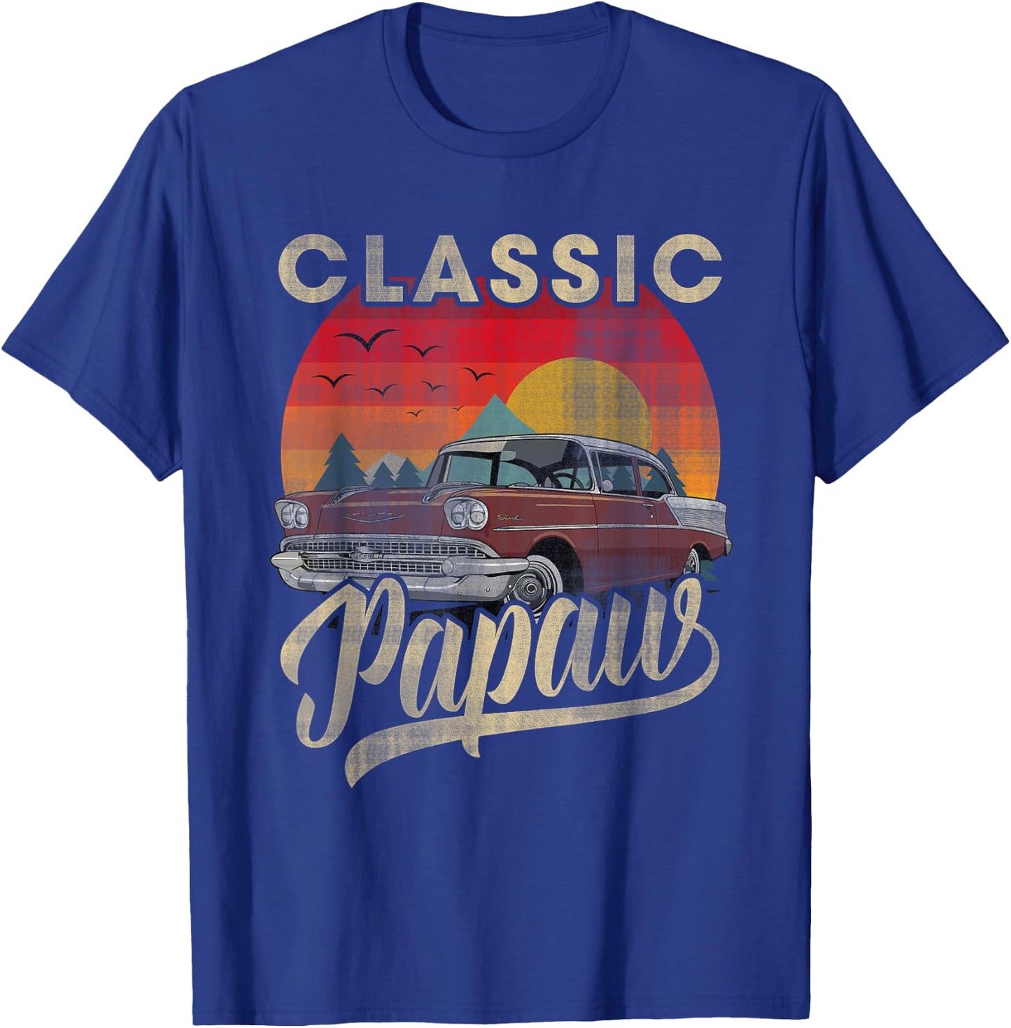 Classic Papaw Funny Saying Car Lover Men Dad Papa Grandpa T-Shirt - T-Shirt | Royal