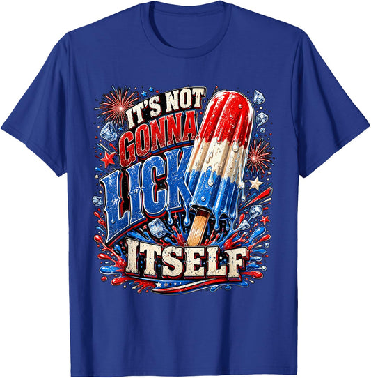 USA It’s Not Gonna Lick Itself Funny Popsicle 4th of July T-Shirt - T-Shirt | Royal