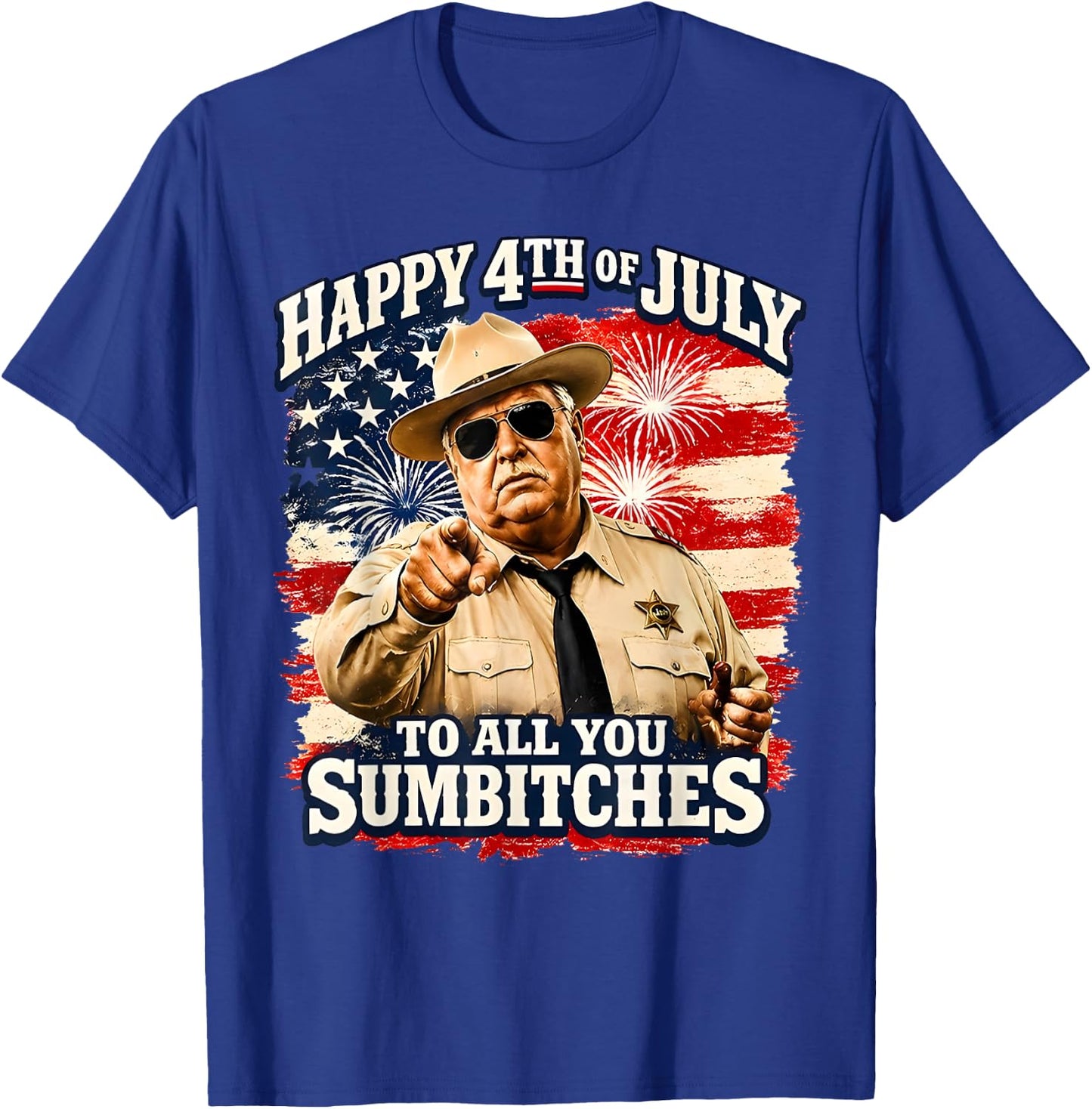 Happy 4th of July to All You Sum-Bitches Patriotic T-Shirt - T-Shirt | Royal