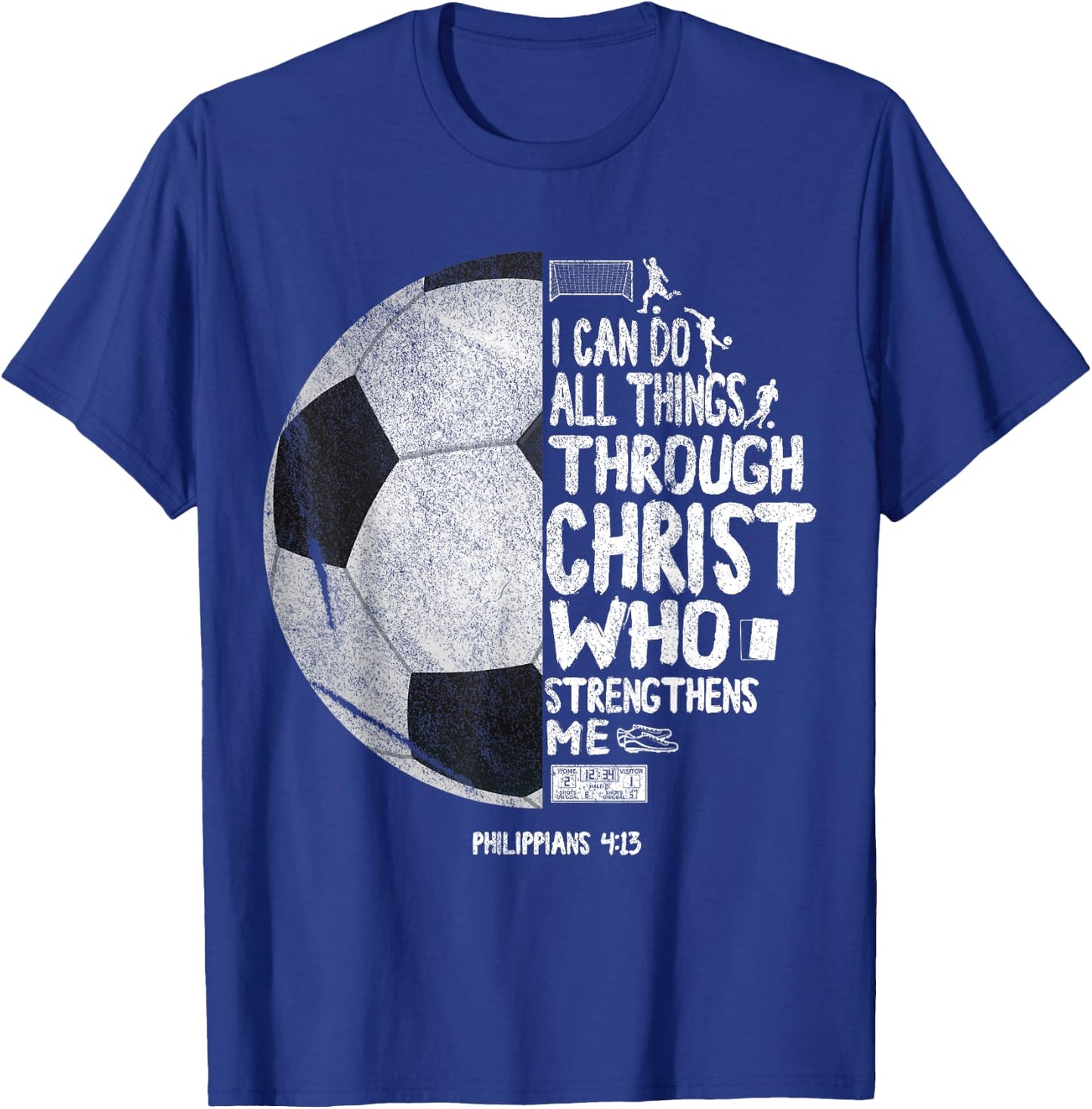 I can do all things through Christ Philippians 4:13 Soccer T-Shirt - T-Shirt | Royal