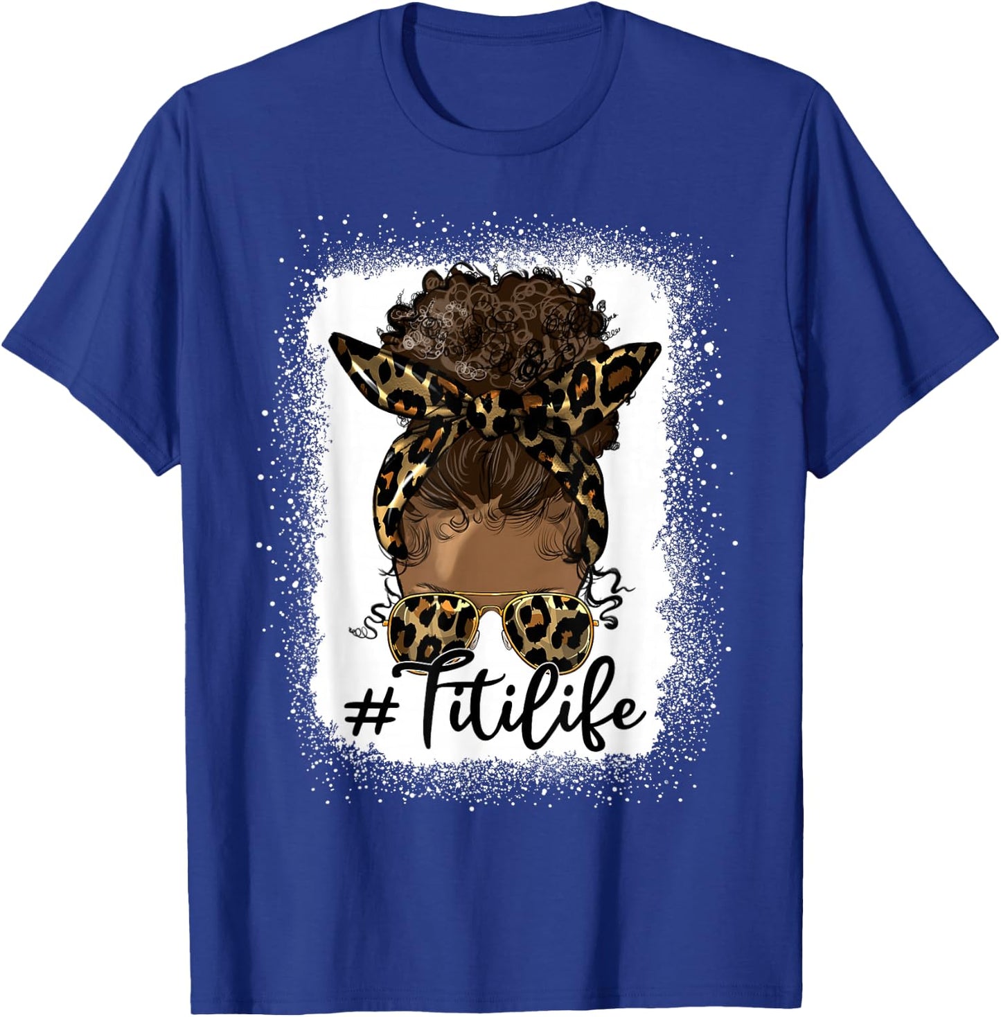Titi Life Black Women Afro Messy Bun Leopard Mother's Day T-Shirt - T-Shirt | Royal