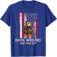 Duck Around and Find Out T-Shirt - T-Shirt | Royal