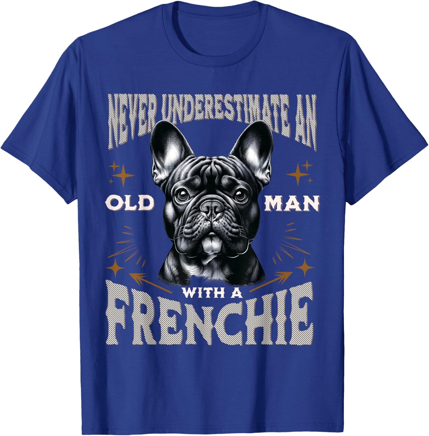 Funny French Bulldog Design Dad Grandpa Frenchie Fan T-Shirt - T-Shirt | Royal
