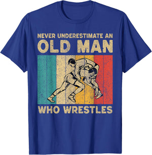 Never Underestimate an Old Man Who Wrestles Wrestling T-Shirt - T-Shirt | Royal