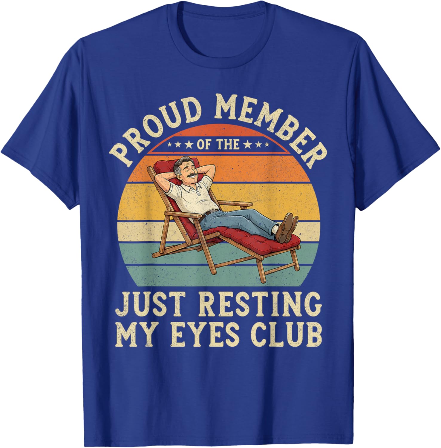 Vintage Proud Member of The Just Resting My Eyes Club T-Shirt - T-Shirt | Royal