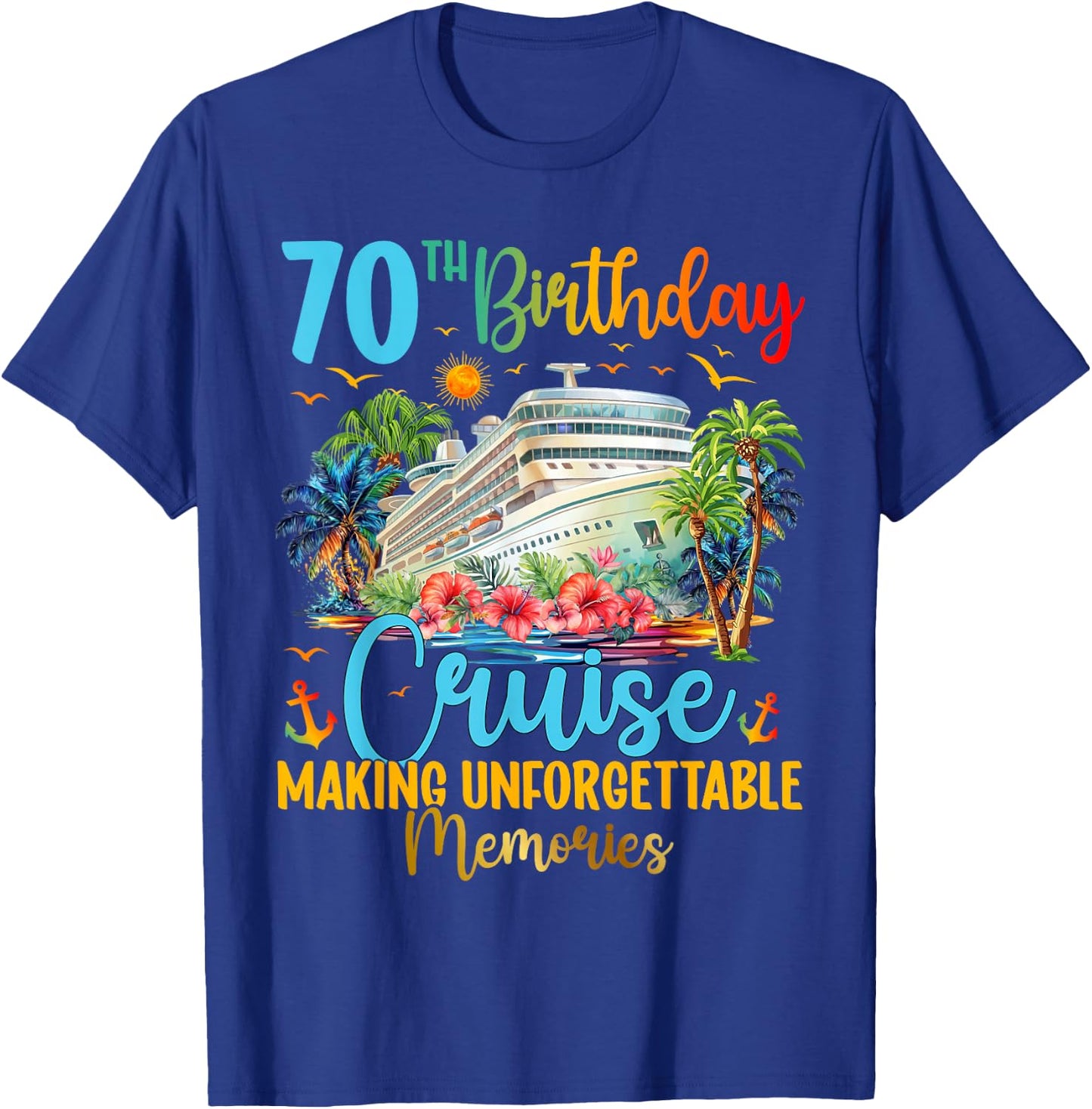 70th Birthday Cruise Trip Making Memories 70th Bday Cruising T-Shirt - T-Shirt | Royal