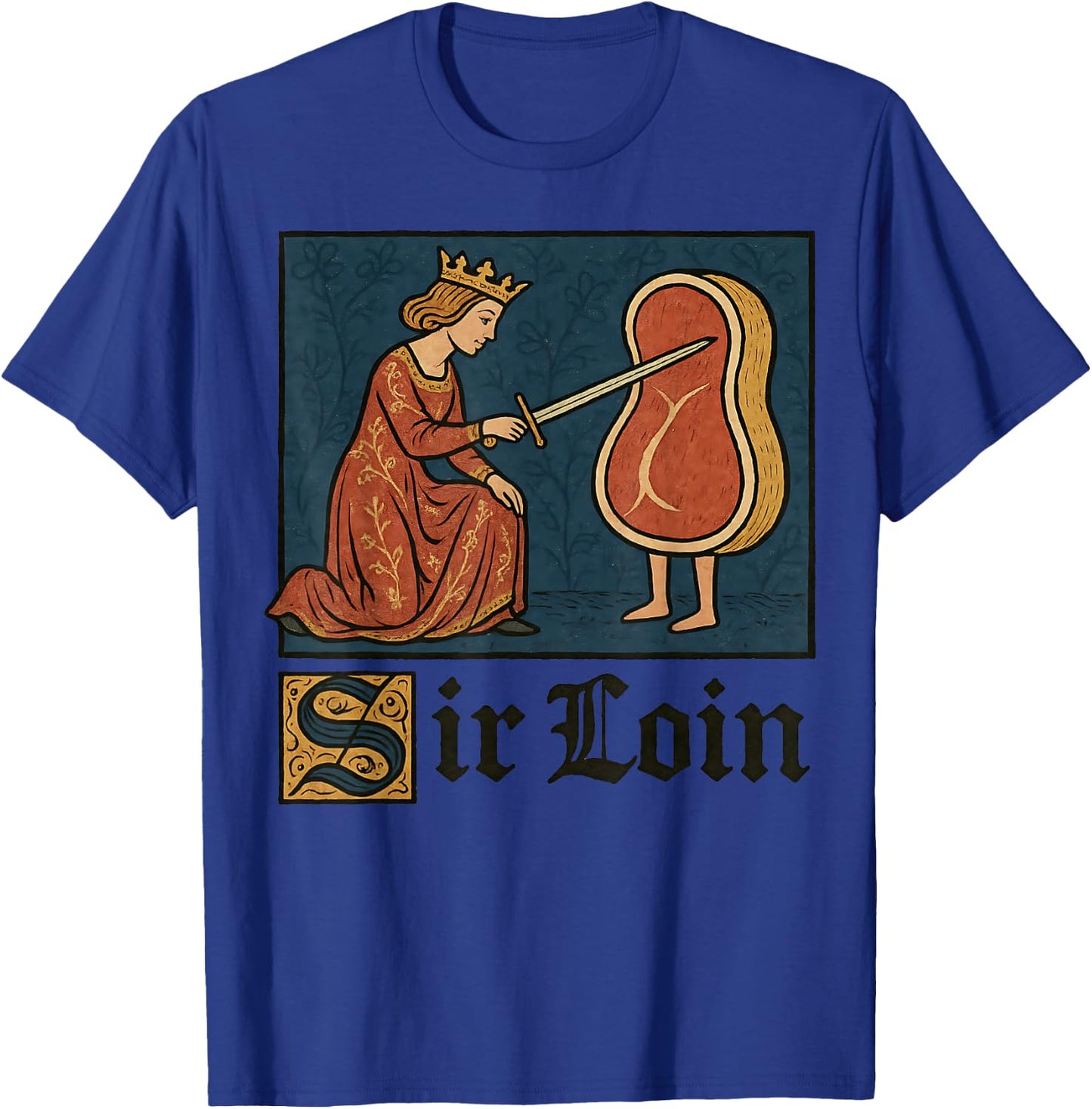 Sir Loin Medieval Knight Renaissance Meme Funny Graphic T-Shirt - T-Shirt | Royal