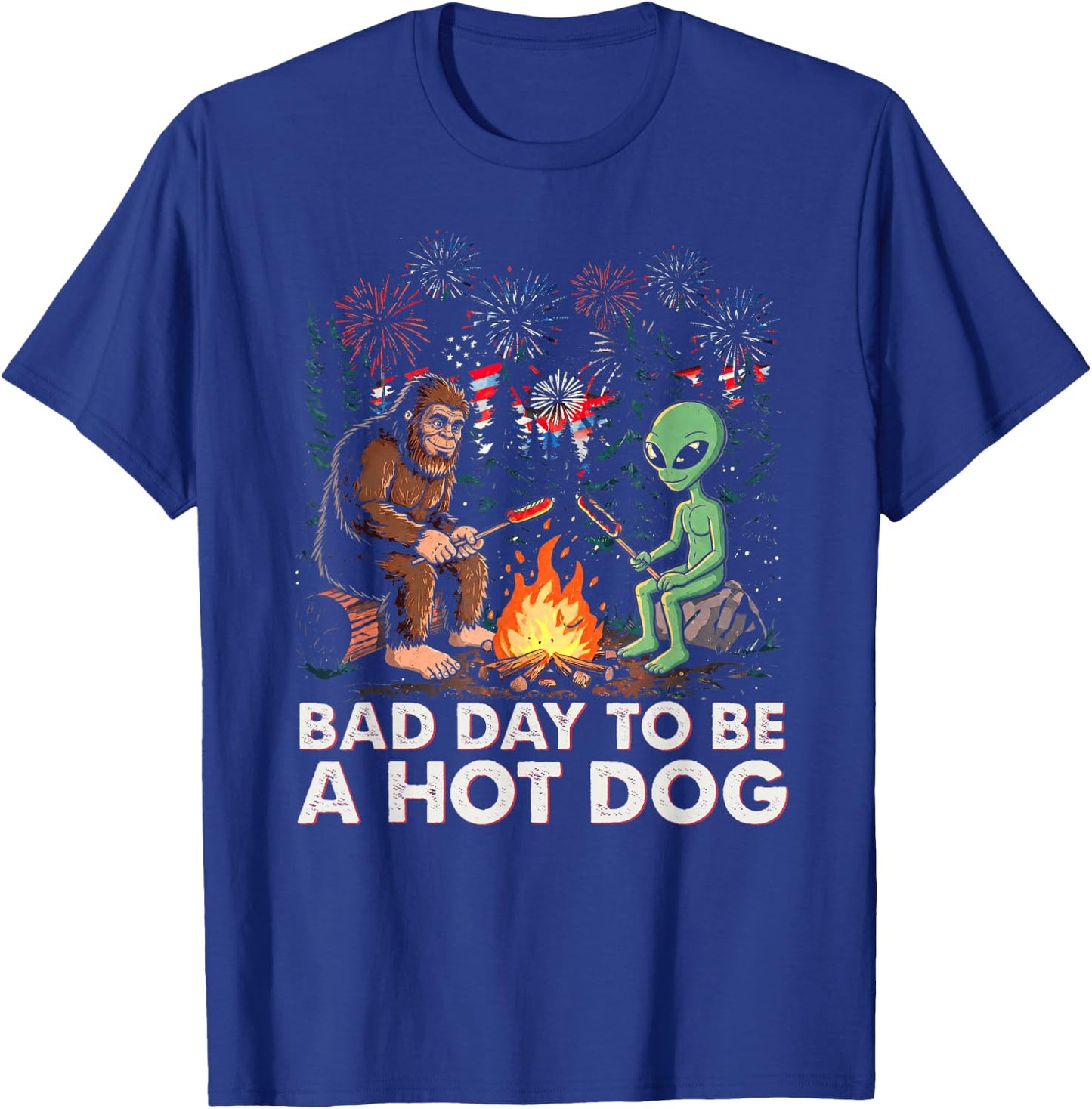 Bad Day to Be A Hotdog 4th of July Bigfoot Alien Sasquatch T-Shirt - T-Shirt | Royal