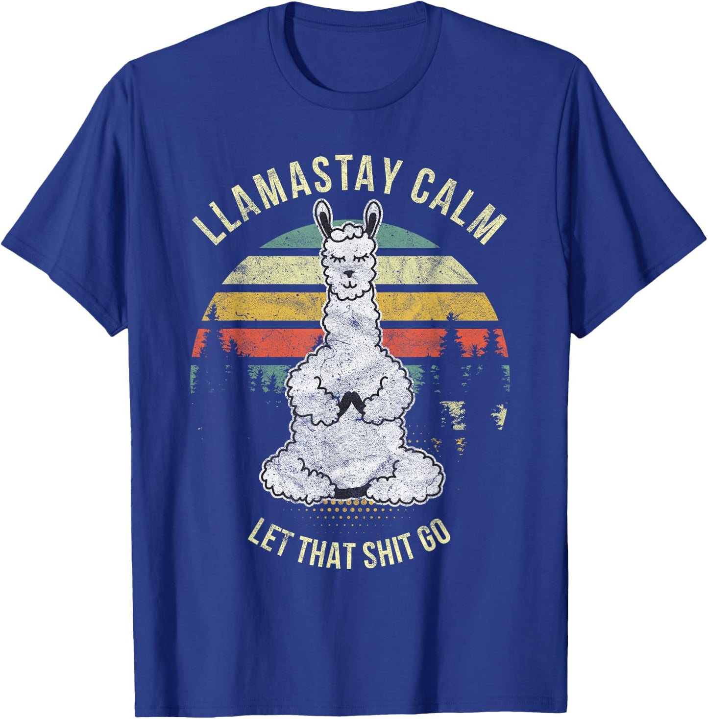 Funny Yoga Llama Alpaca Llamastay Calm Let That Shit T-Shirt - T-Shirt | Royal