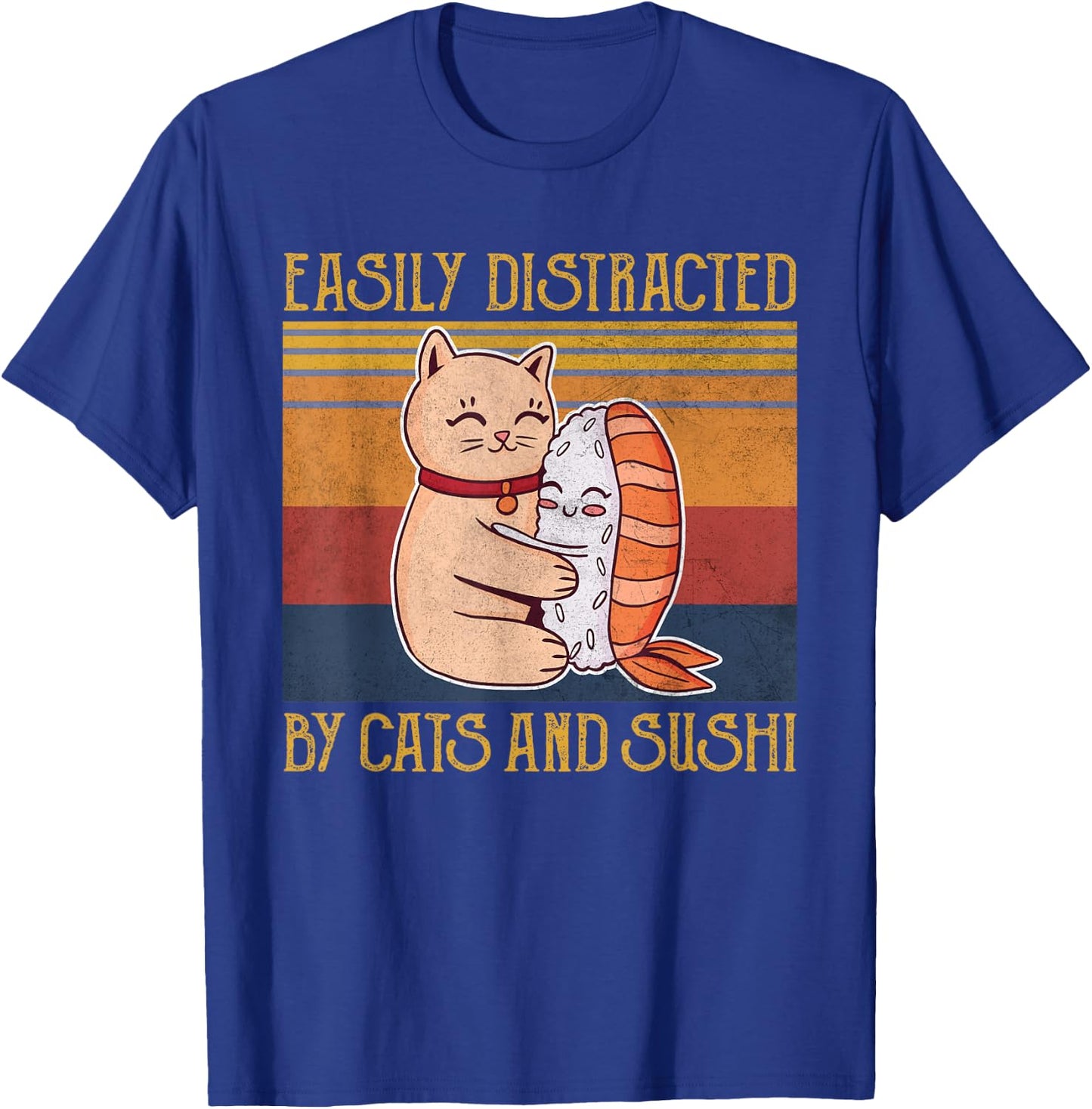 Cat Sushi Lover Gift Easily Distracted By Cats and Sushi T-Shirt - T-Shirt | Royal