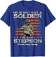 Proud Army Family He Is Not Just A Soldier He Is My Stepson T-Shirt - T-Shirt | Royal