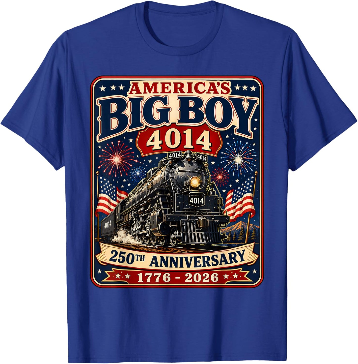 250th Anniversary USA Big Boy 4014 Train Vintage US Flag T-Shirt - T-Shirt | Royal