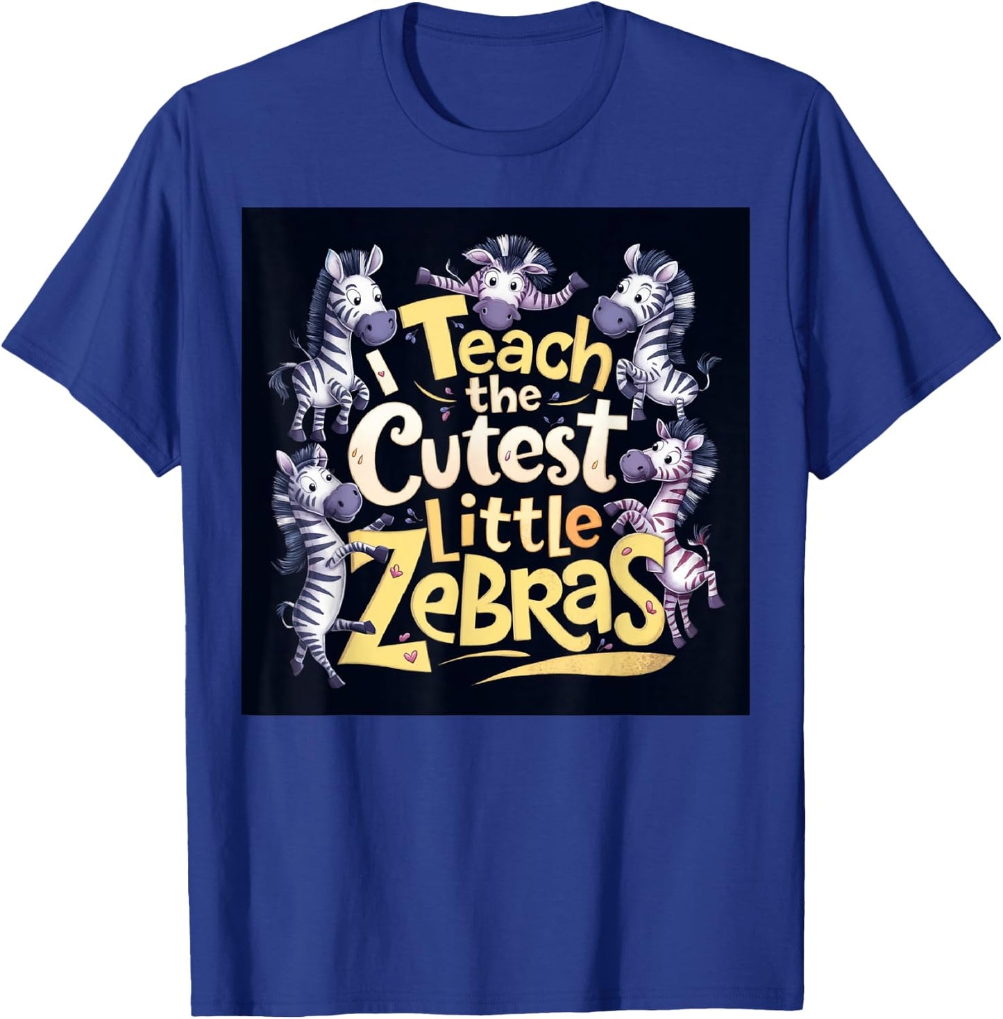 I Teach The Cutest Little Zebras Teacher Back To School Fun Men Women T-Shirt - T-Shirt | Royal