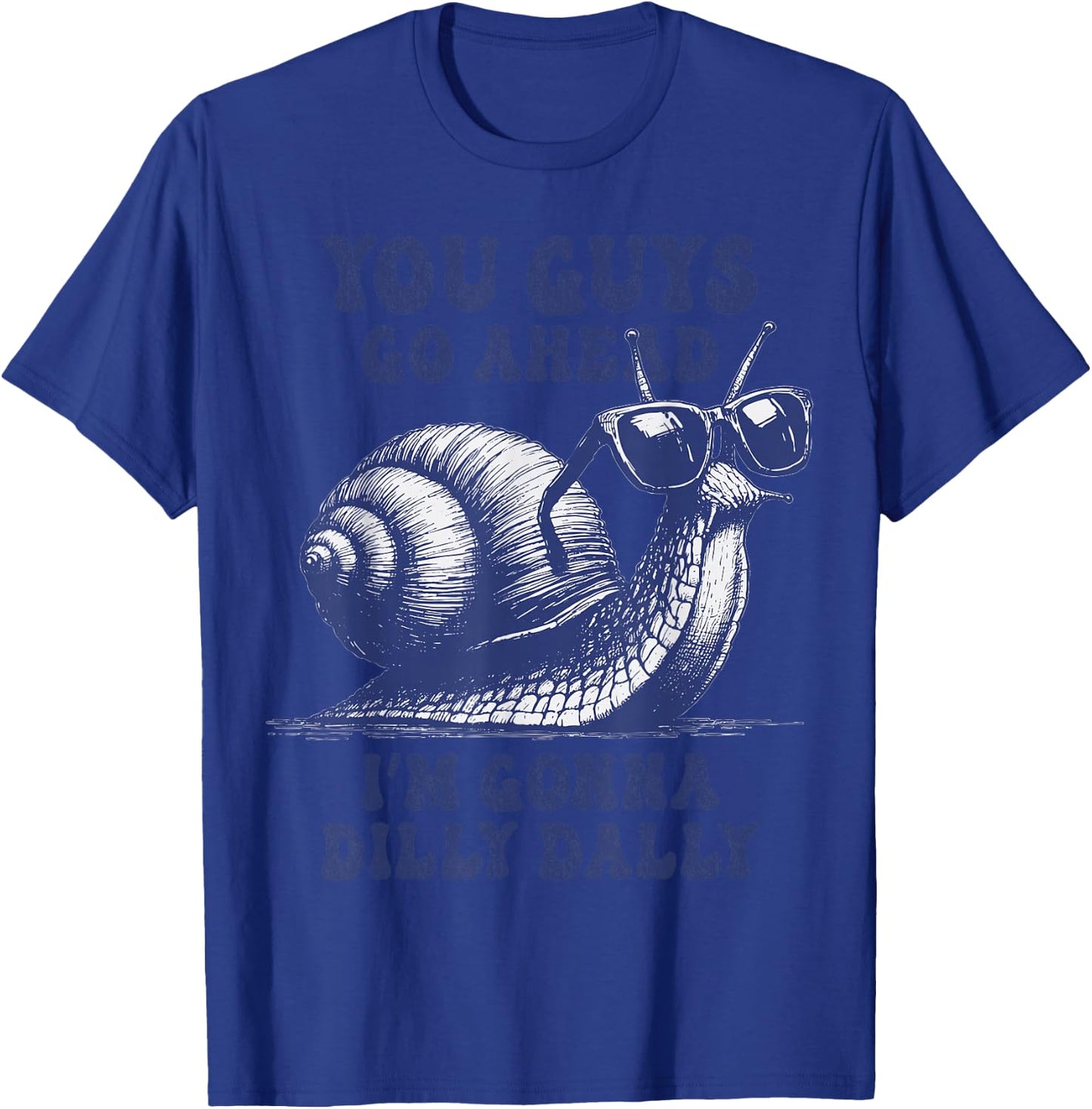 You Guys Go Ahead I'm Gonna Dilly Dally Sarcastic Snail Kids T-Shirt - T-Shirt | Royal