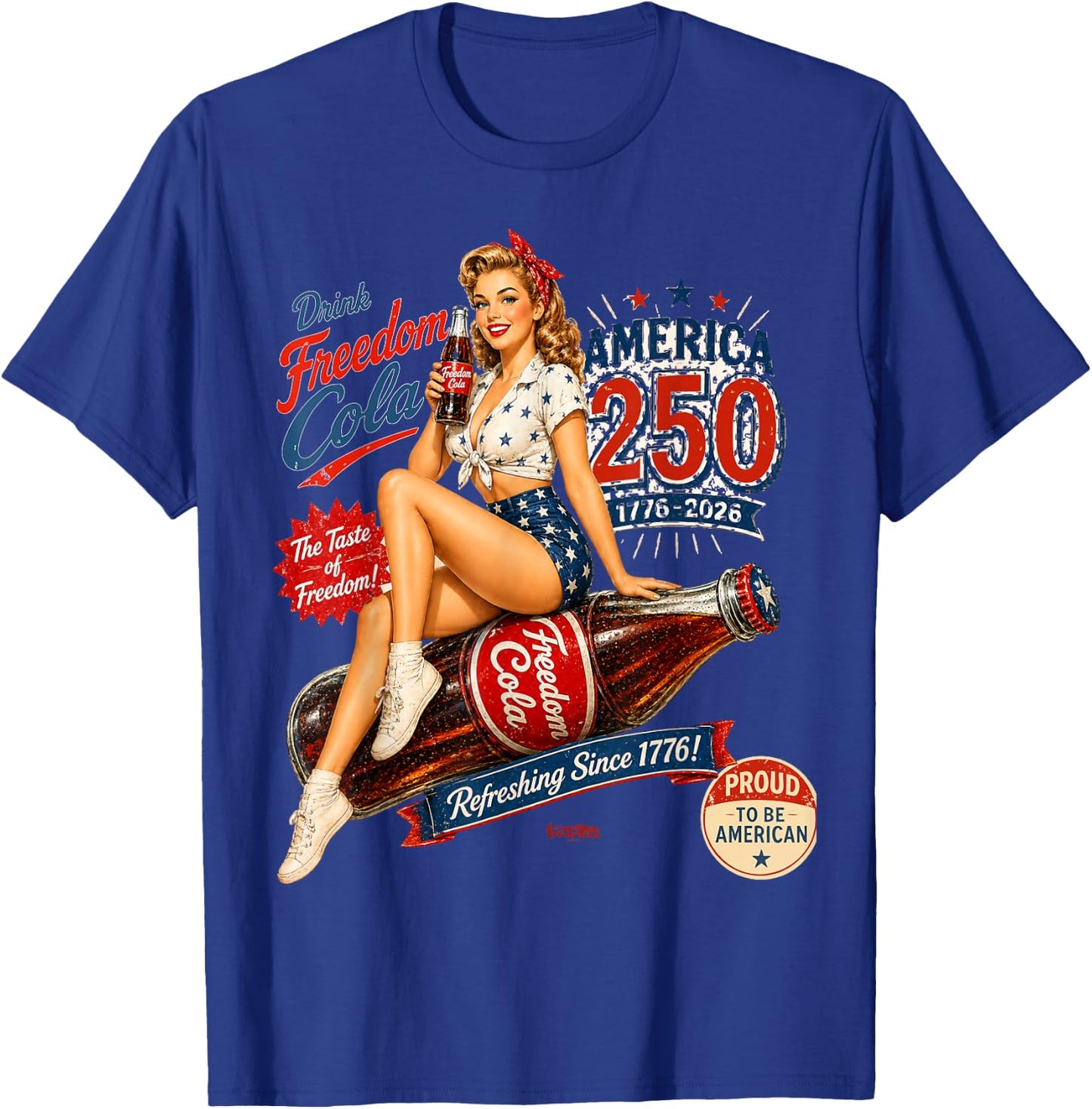 America 250 Freedom cola pin-up Girl - Proud to be American T-Shirt - T-Shirt | Royal