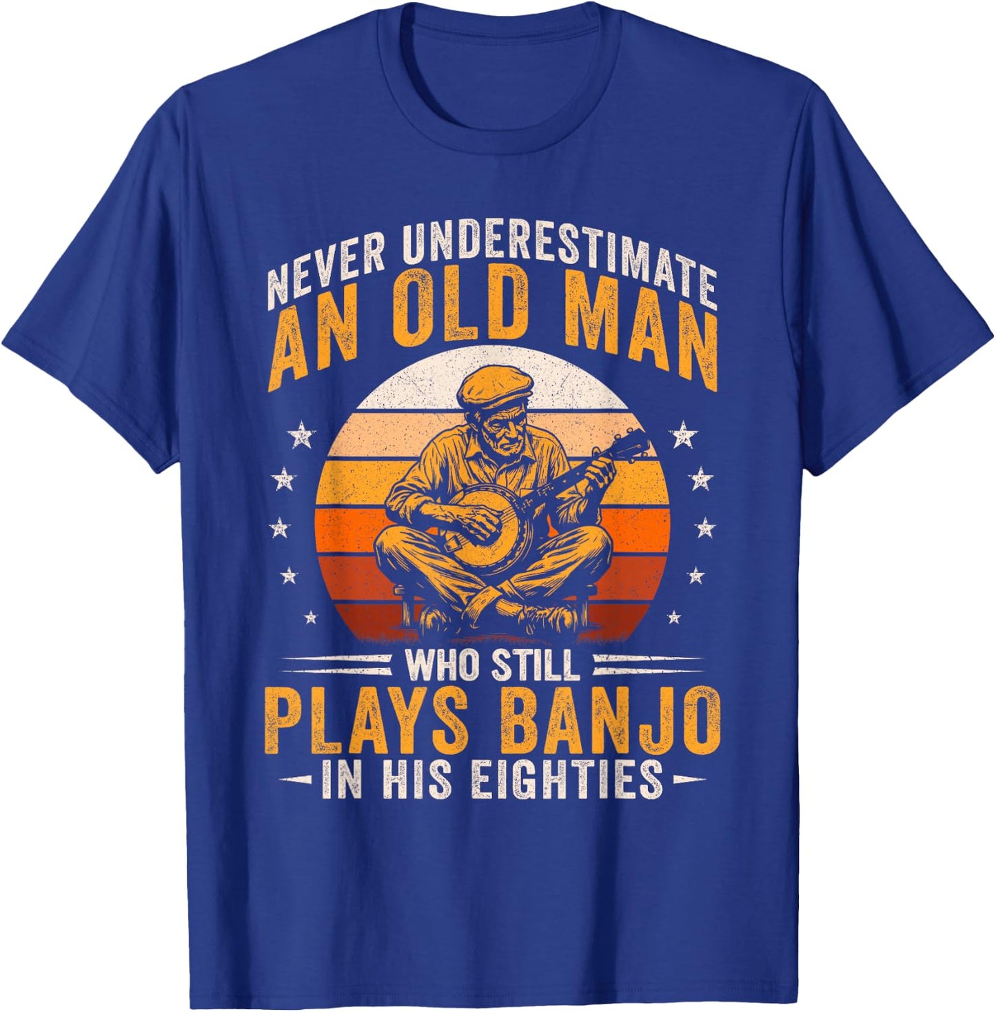 Old Man Still Plays Banjo in His 80s Bluegrass Country Music T-Shirt - T-Shirt | Royal