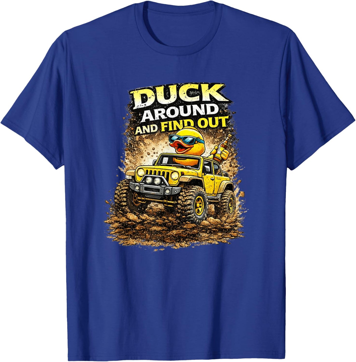 Duck Around and Find Out T-Shirt - T-Shirt | Royal