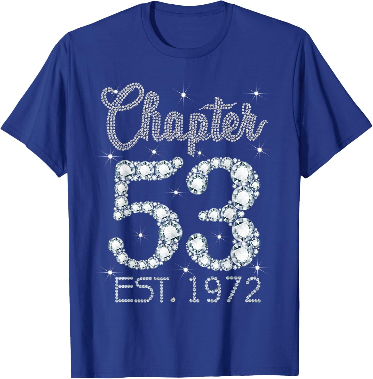 Chapter 53 EST 1972 Happy 53rd Birthday Girl Gift T-Shirt - T-Shirt | Royal