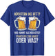 Nüchtern Ins Bett Was Kommt Als Nächstes T-Shirt - T-Shirt | Royal