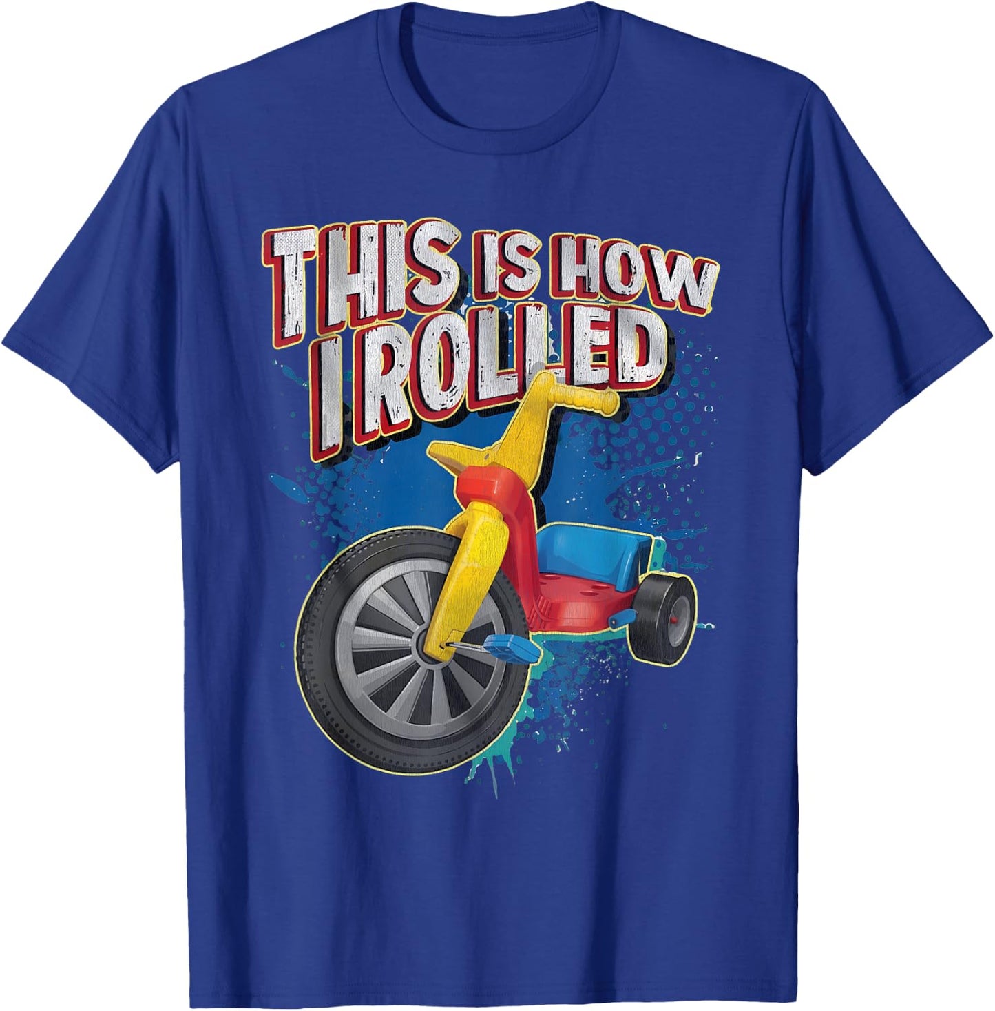 Vintage Funny Tricycle Meme Retro This is How I Rolled T-Shirt - T-Shirt | Royal