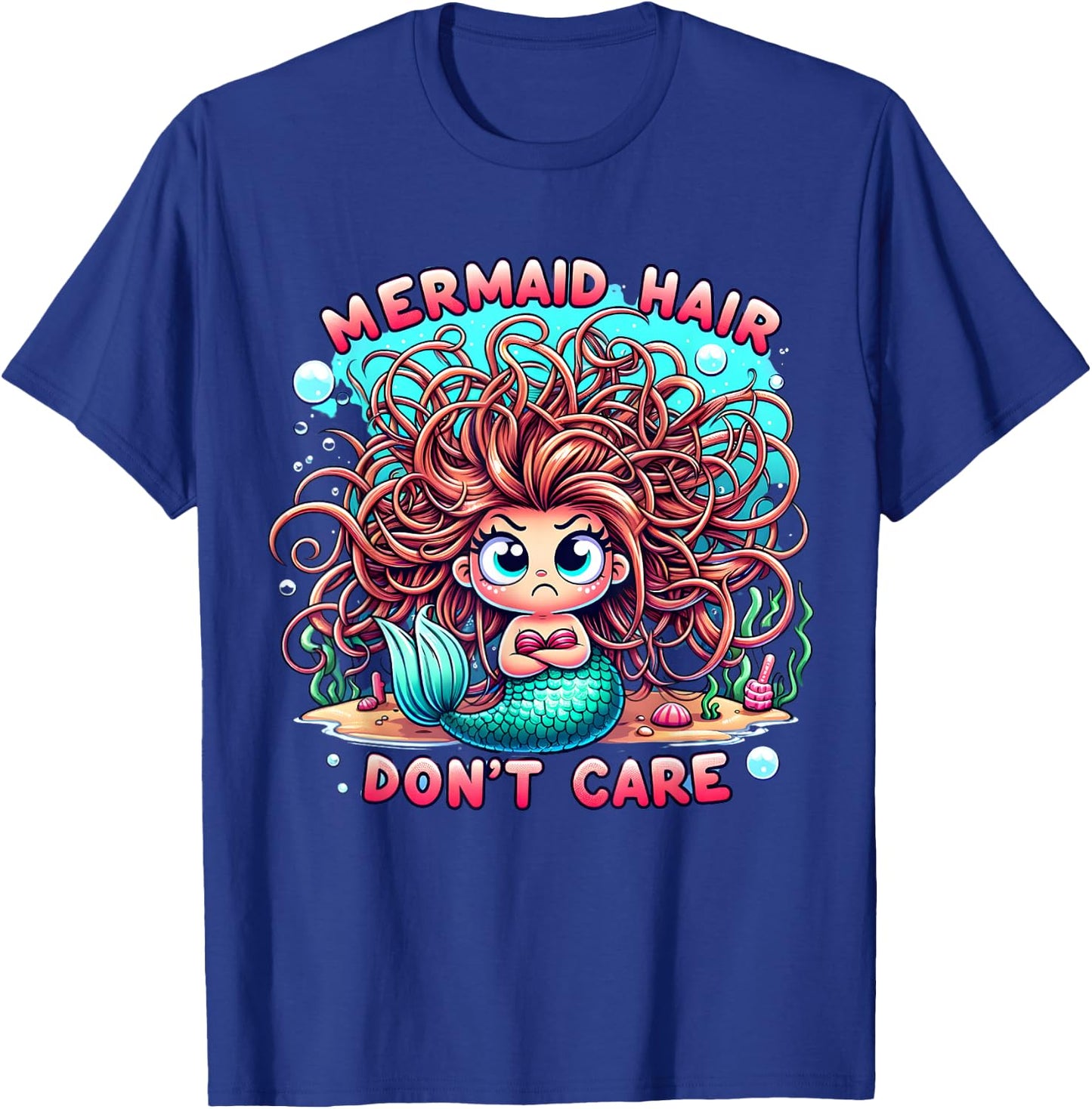 Mermaid Hair Don't Care Core Clothes Cute Women Girls Teens T-Shirt - T-Shirt | Royal