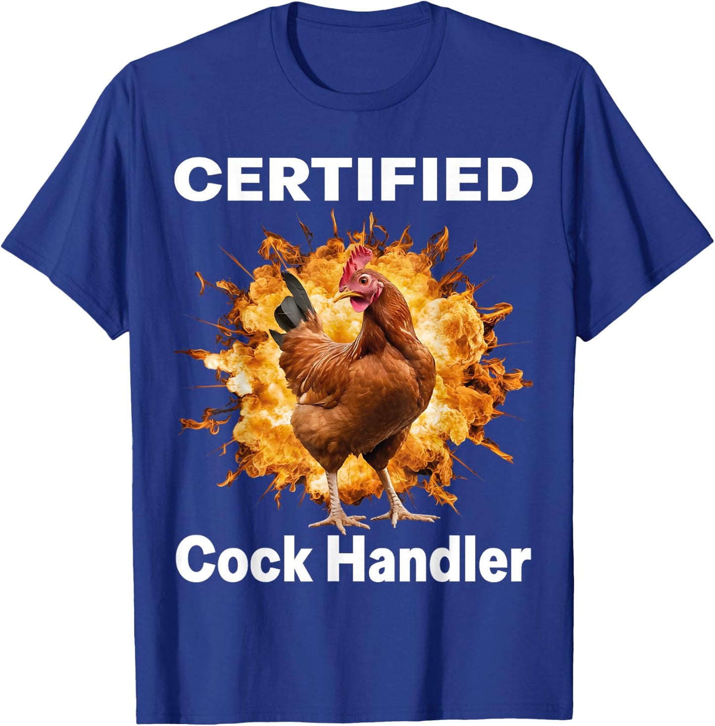 Funny Sayings For Adult Certified cock handler Meme Dank T-Shirt - T-Shirt | Royal