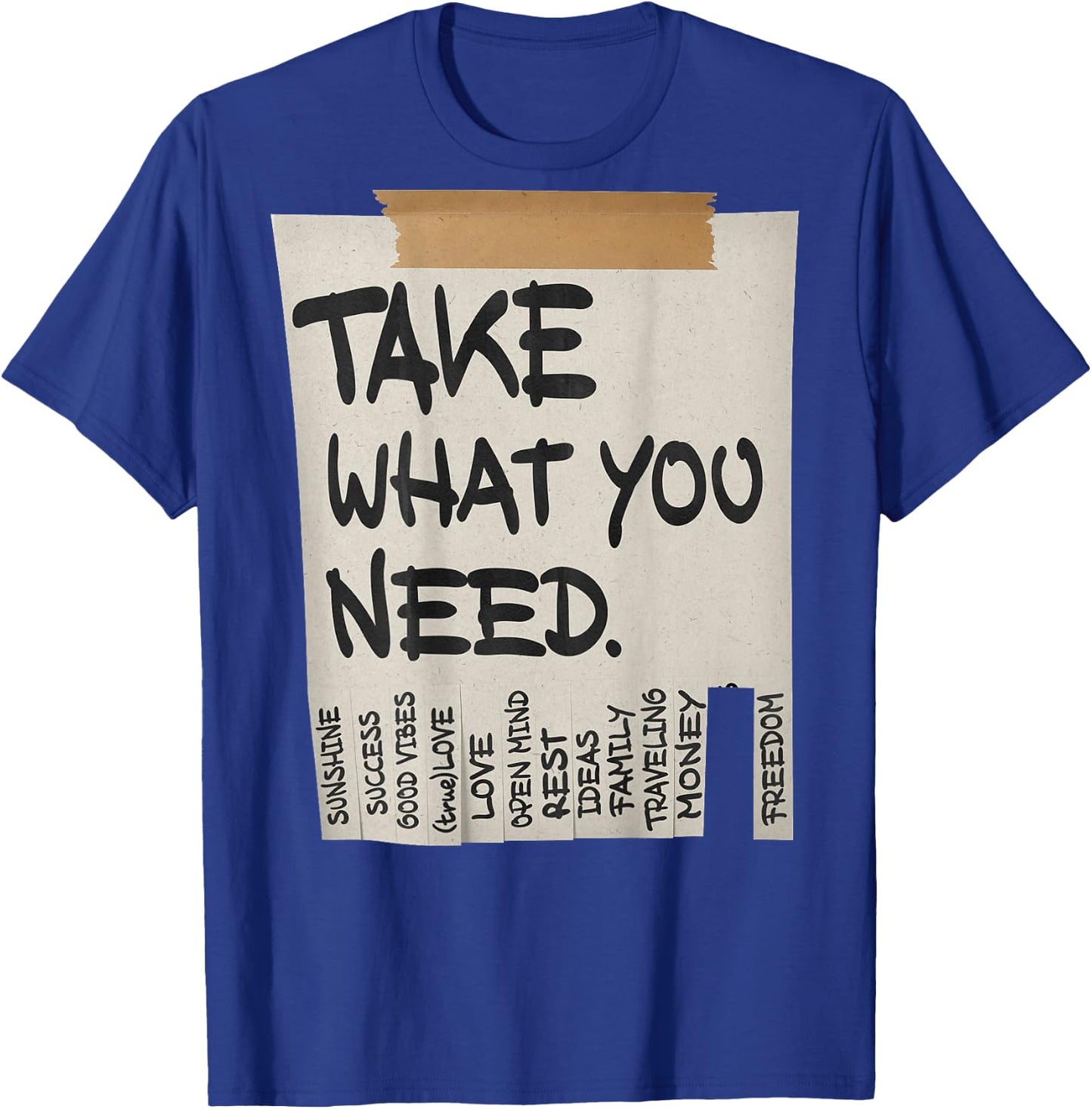 TAKE What You Need X Love Self Love Selflove Back Print T-Shirt - T-Shirt | Royal