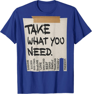 TAKE What You Need X Love Self Love Selflove Back Print T-Shirt - T-Shirt | Royal
