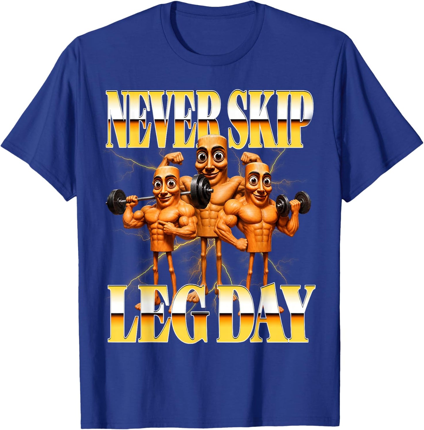 Triple T Never Skip Leg Day Bootleg Retro Y2K Brainrot Meme T-Shirt - T-Shirt | Royal