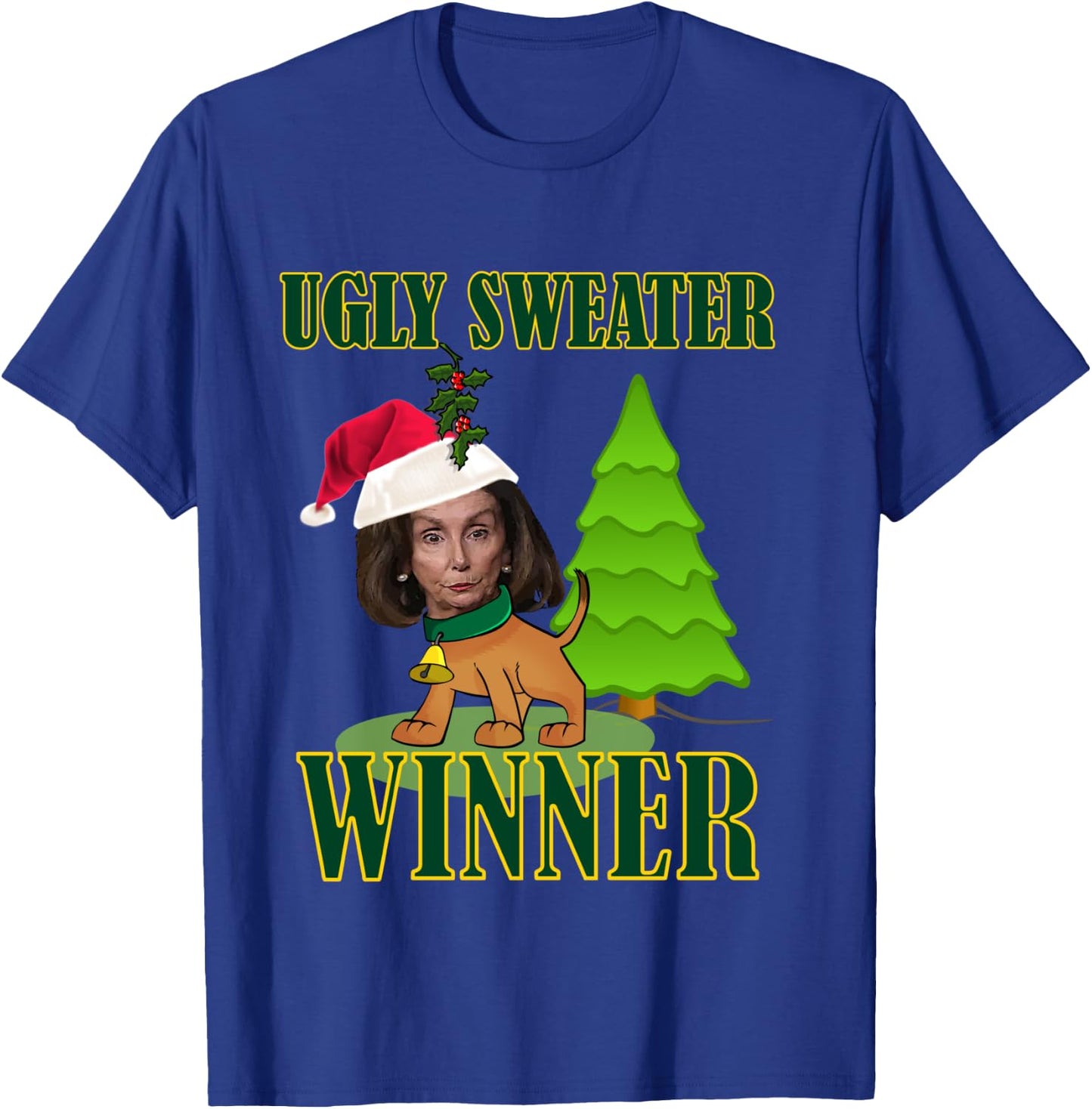 Nancy Pelosi Ugly Sweater Winner Christmas Party Humor T-Shirt - T-Shirt | Royal