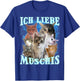 with German Text "Ich Liebe Musch, black T-Shirt - T-Shirt | Royal