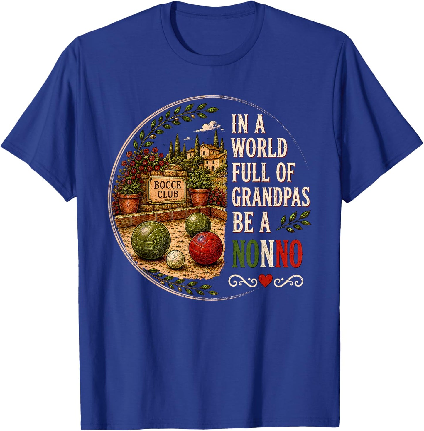 in A World Full of Grandpas Be A Nonno Father's Day Italian T-Shirt - T-Shirt | Royal