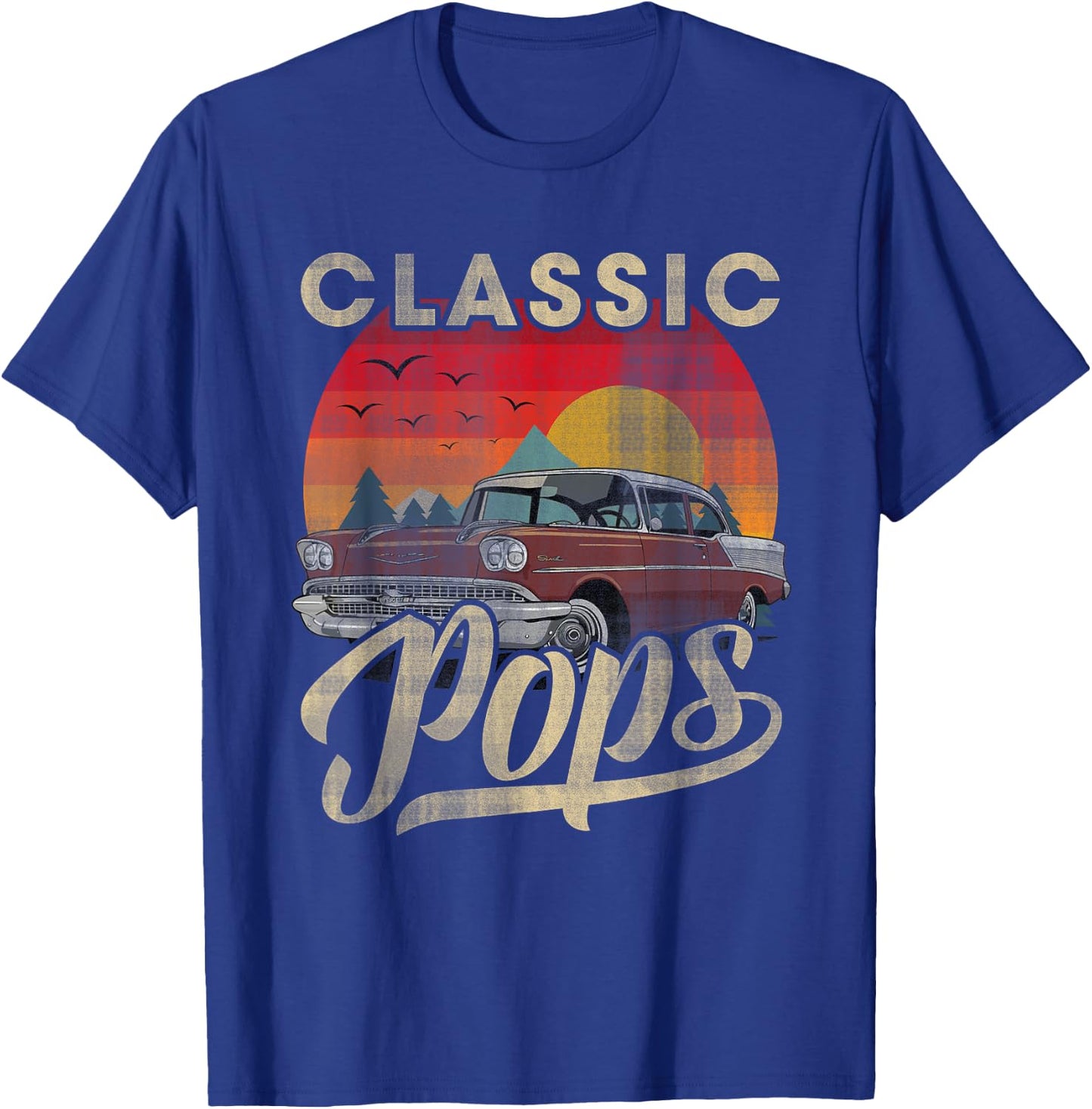 Classic Pops Funny Saying Car Lover Men Dad Papa Grandpa T-Shirt - T-Shirt | Royal