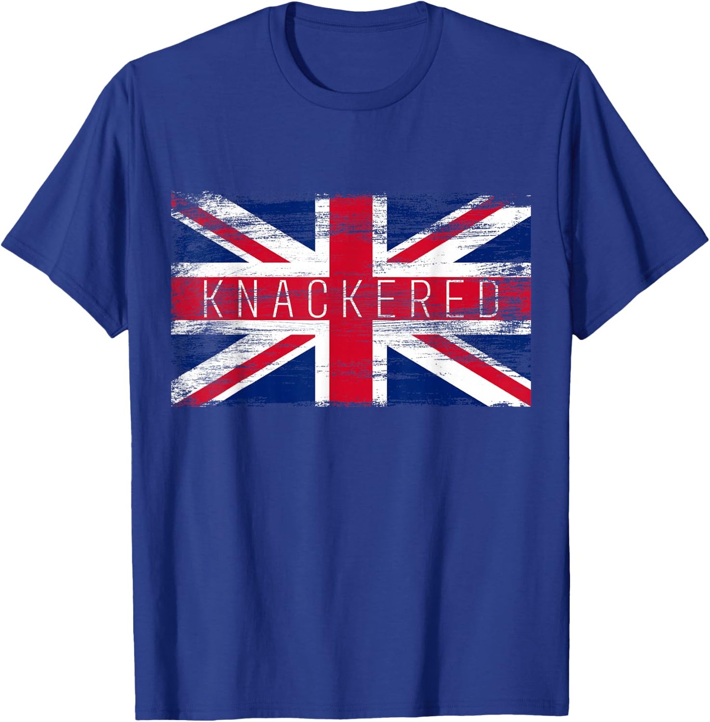 Knackered Funny British Slang Pride UK Flag English T-Shirt - T-Shirt | Royal