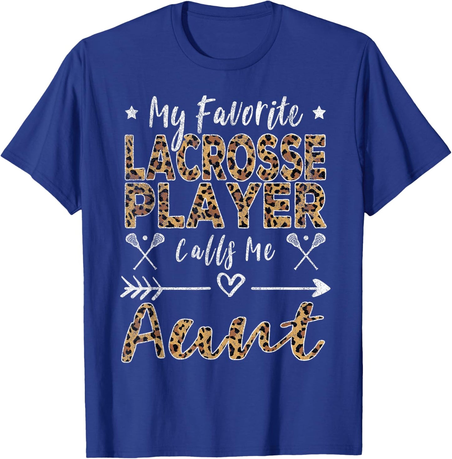 My Favorite Lacrosse Player Calls Me Aunt Auntie Leopard T-Shirt - T-Shirt | Royal