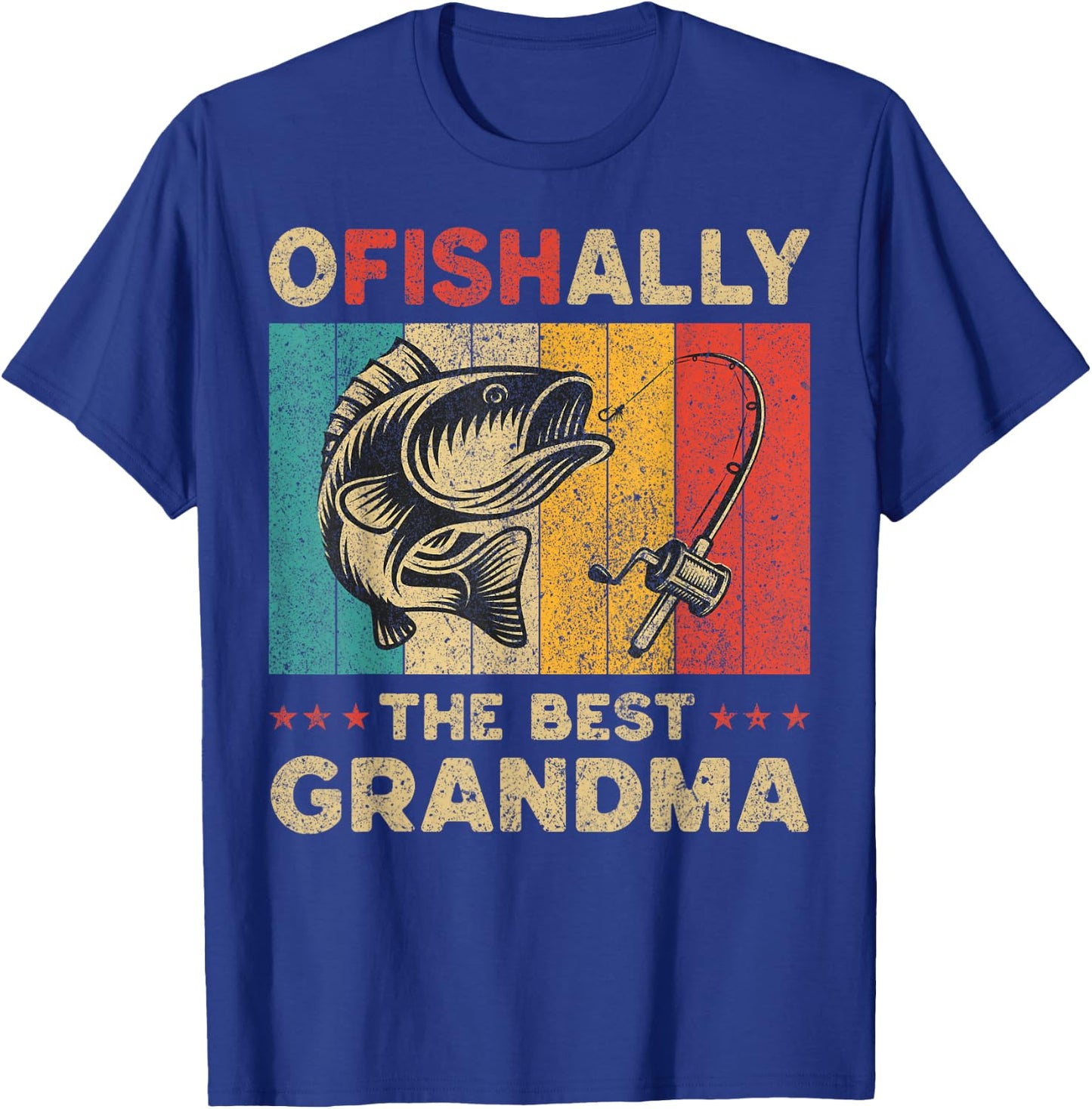 Father's Day Funny Fishing Ofishally The Best Grandma T-Shirt - T-Shirt | Royal