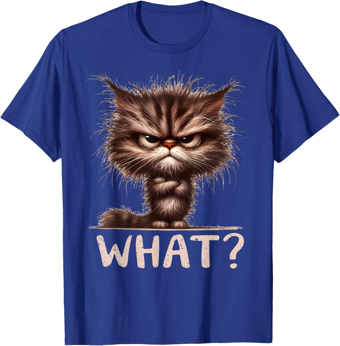 Cat What? Funny Annoyed Looking Cats Sarcasm Humor Saying Women Kids T-Shirt - T-Shirt | Royal