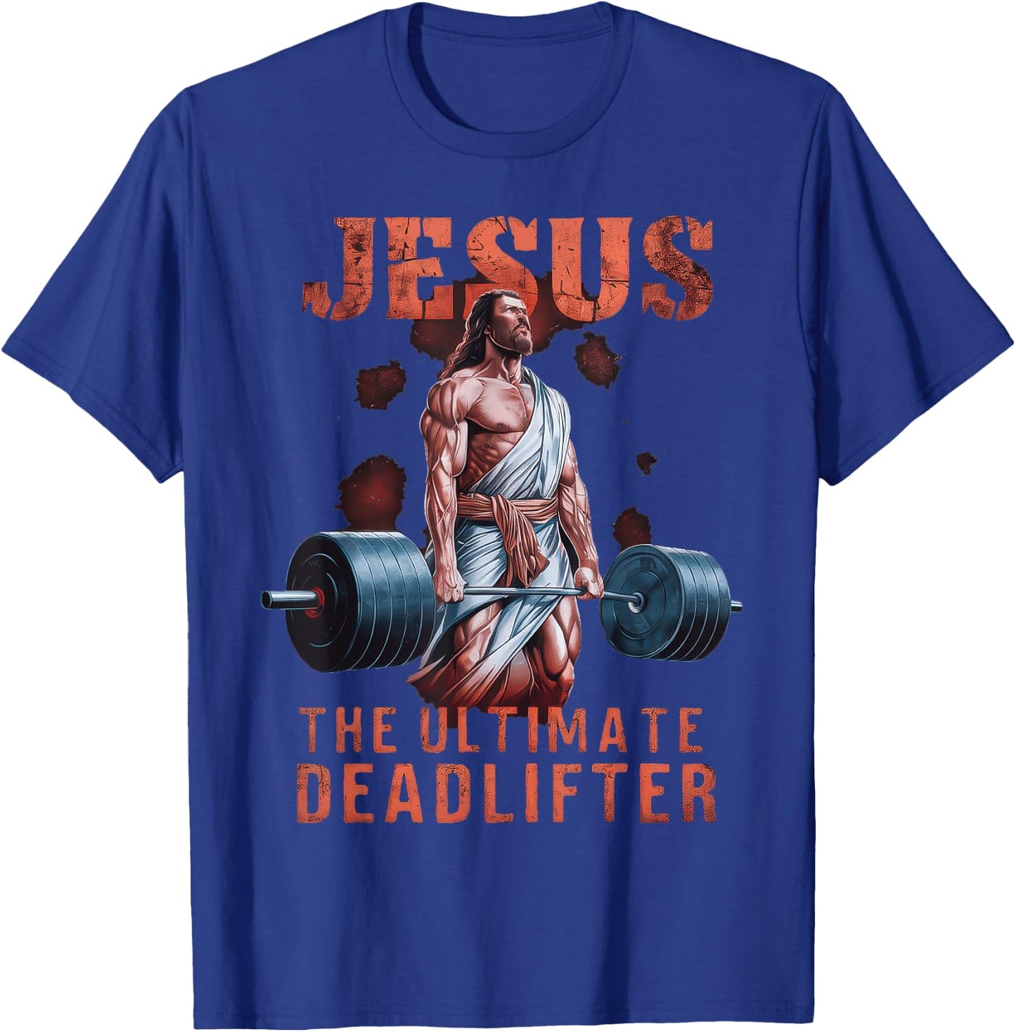 Jesus The Ultimate Deadlifter Christian T-Shirt - T-Shirt | Royal