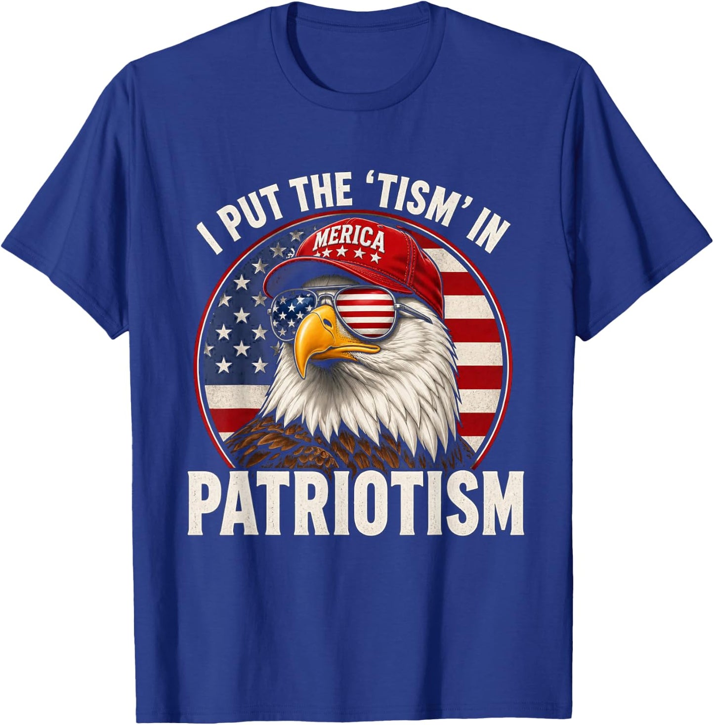 I Put The Tism in Patriotism Athletic Eagle T-Shirt - T-Shirt | Royal