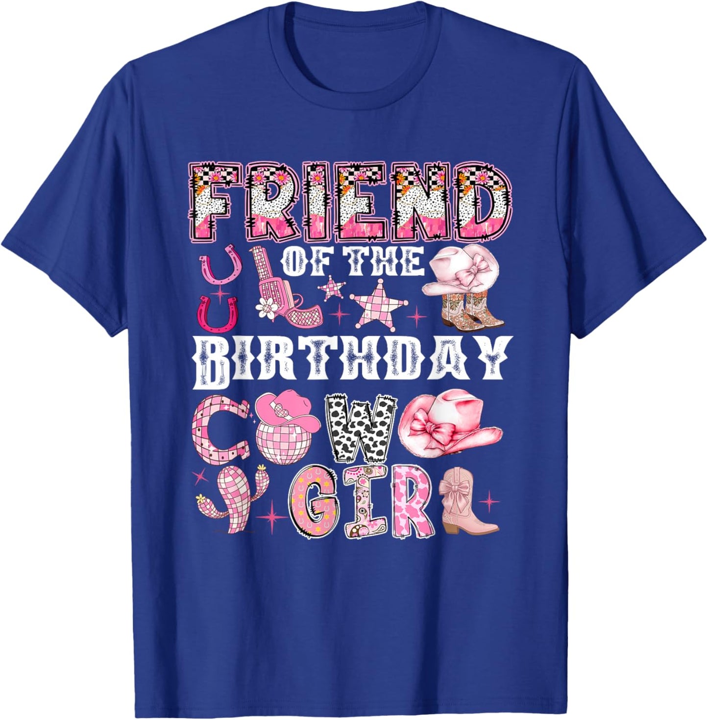 Friend of The Birthday Cow-Girl Rodeo Cow Girl Birthday T-Shirt - T-Shirt | Royal