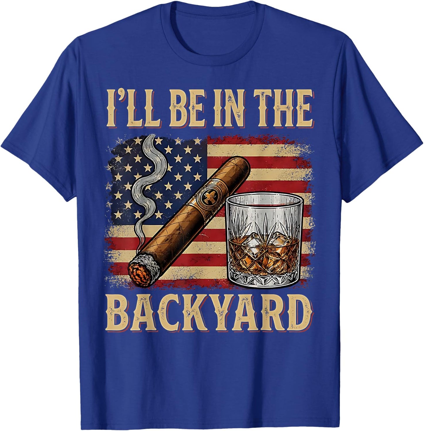 I'll Be in The Backyard Funny T-Shirt - T-Shirt | Royal