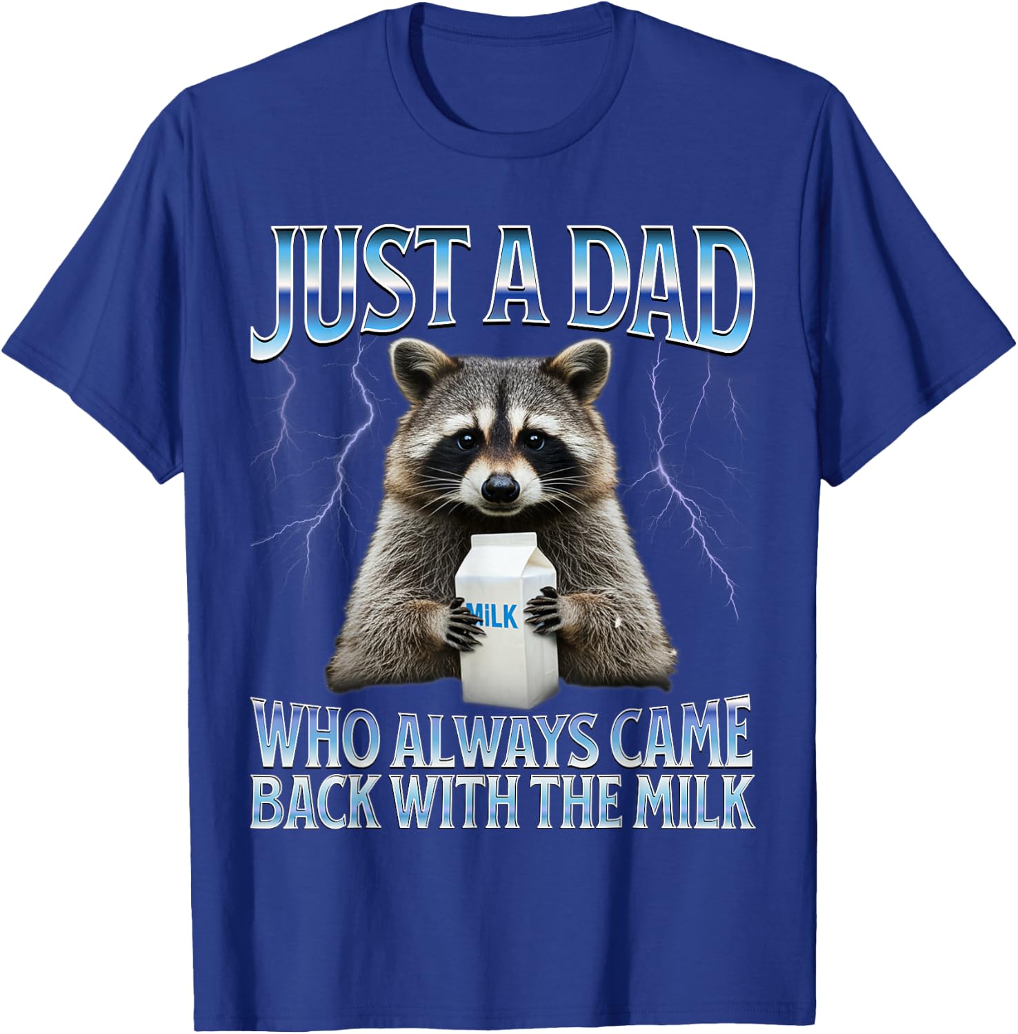 Just a dad who always came back with the milk fathers day T-Shirt - T-Shirt | Royal