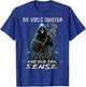 with German Text "So viele Idioten und nur eine Sense Sarcasmus Reaper", black T-Shirt - T-Shirt | Royal