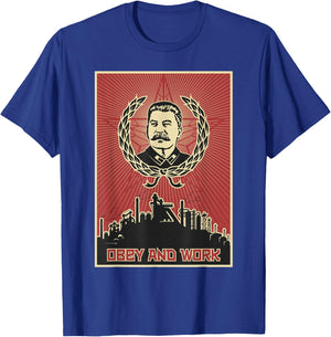 Obey and Work Stalin SOVI8 Vintage Propaganda. T-Shirt - T-Shirt | Royal
